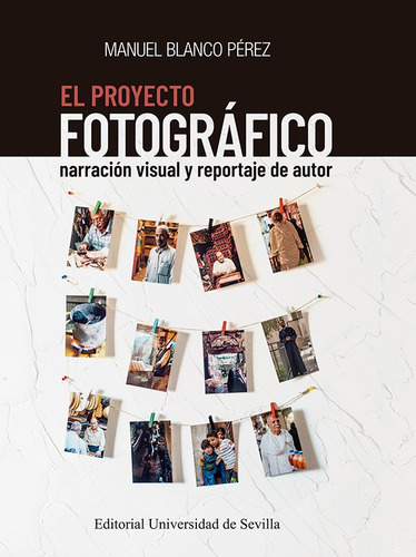 El Proyecto Fotográfico - Blanco Pérez, Manuel  - * 