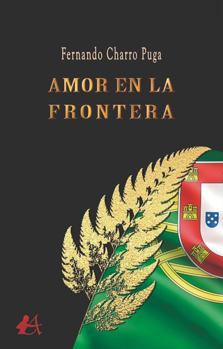 Amor En La Frontera, De Charro Puga, Fernando. Editorial Adarve, Tapa Blanda En Español