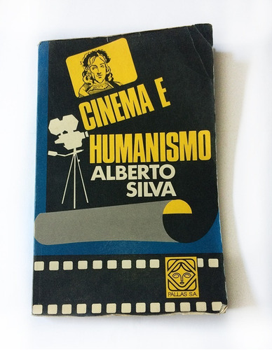 Livro Cinema E Humanismo - Alberto Silva