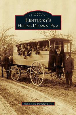 Libro Kentucky's Horse-drawn Era - Scott, Jeanine