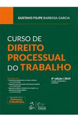 Curso de Direito Processual do Trabalho, de Gustavo Filipe Barbosa Garcia. Editora FORENSE JURIDICA - GRUPO GEN, capa mole em português