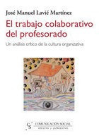 Trabajo Colaborativo Del Profesorado,el - Lavie Martinez,...