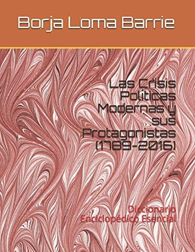 Libro: Las Crisis Políticas Modernas Y Sus Protagonistas