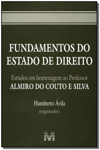 Fundamentos Do Estado De Direito - 1 Ed./2005, De Ávila, Humberto. Editora Malheiros Editores Ltda, Capa Mole Em Português, 2005