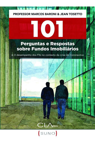 101 Perguntas E Respostas Sobre Fundos Imobiliários:: & O D, De Marcos Jean; Baroni. Editora Cla Editora, Capa Mole Em Português