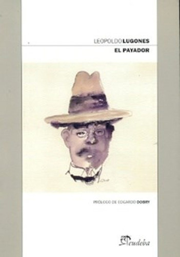 El Payador / Lugones Leopoldo