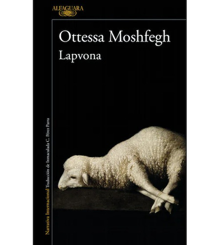 Imagen 1 de 1 de Lapvona, De Ottessa Moshfegh. Editorial Alfaguara, Tapa Blanda, Edición 1 En Español, 2023
