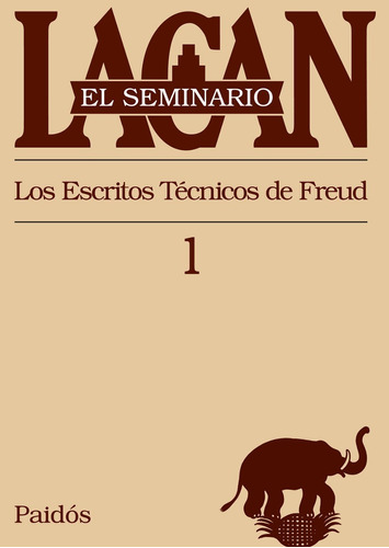 Seminario 01 - Escritos Técnicos De Freud, Lacan, Paidós