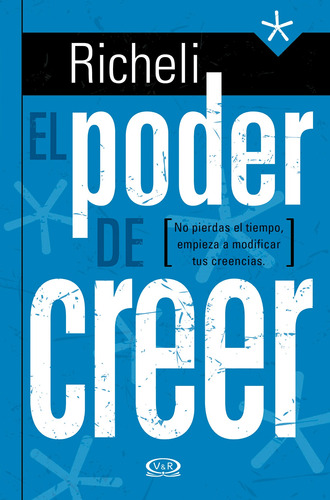 EL PODER DE CREER, de Richeli. Editorial VR Editoras, tapa blanda en español, 2016