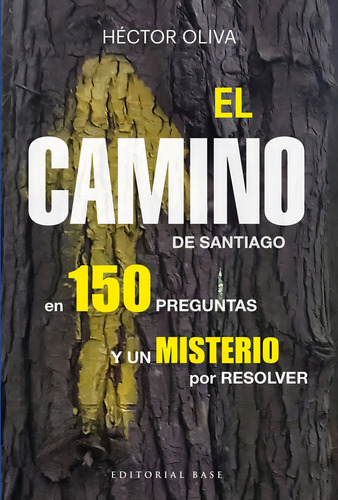 El Camino De Santiago En 150 Preguntas, De Oliva Camps, Hector. Editorial Base, Tapa Blanda En Español