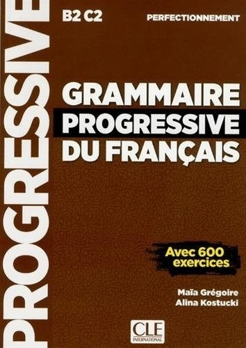 Grammaire Progressive Du Francais Perfectionnement (b2/c2) -