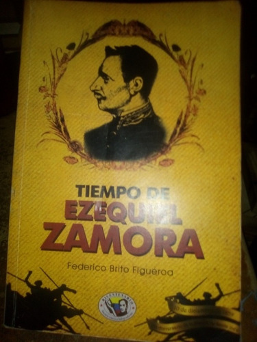 Tiempo De Ezequiel Zamora Federico Brito Figueroa