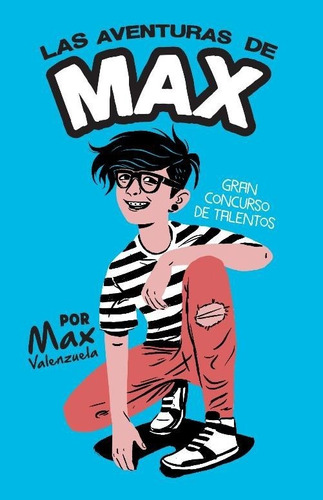 Las Aventuras De Max | Max Valenzuela