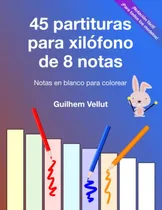 Comprar 45 Partituras Para Xilofono De 8 Notas: Notas En Blanco Para