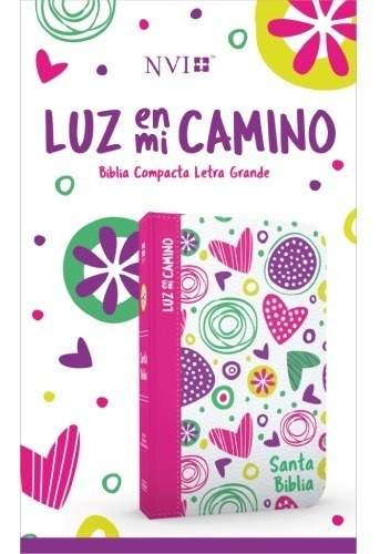 Biblia Luz En Mi Camino Nvi Corazones Para Niñas