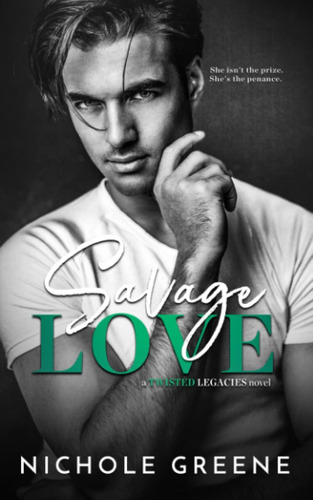 Libro: Savage Love (twisted Legacies)