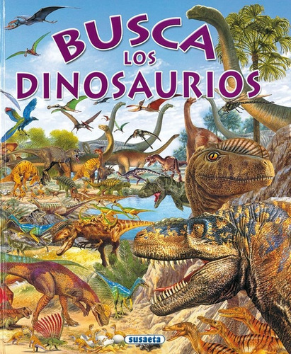 Busca Los Dinosaurios, De Rovira, Pere. Editorial Susaeta, Tapa Dura En Español
