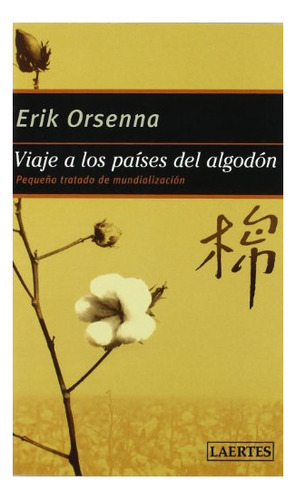 Libro Viaje A Los Paises Del Algodon  De Orsenna Erik