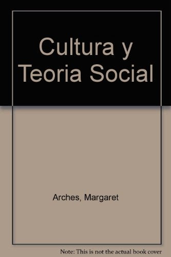 Cultura Y Teoría Social - Archer-pons