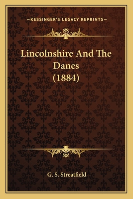 Libro Lincolnshire And The Danes (1884) - Streatfield, G....