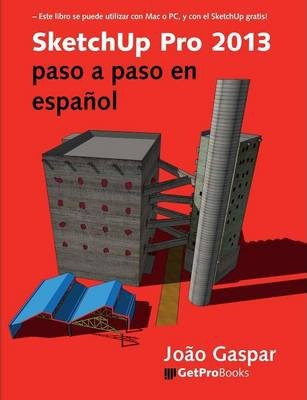 Libro Sketchup Pro 2013 Paso A Paso En Espanol - Joao Gas...
