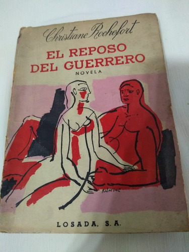 El Reposo Del Guerrero Christiane Rochefort Novela Palermo E