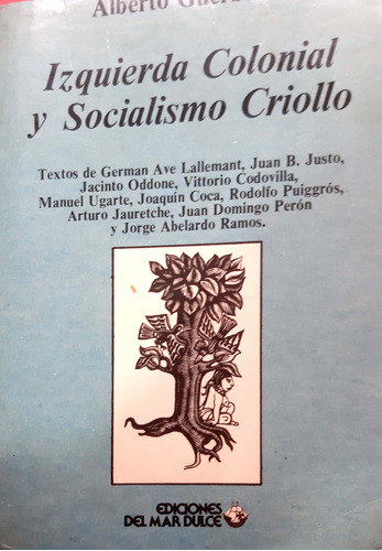 Izquierda Colonial Y Socialismo Criollo Guerberot Mar Dulce#