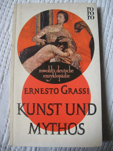 Ernesto Grassi - Kunst Und Mythos