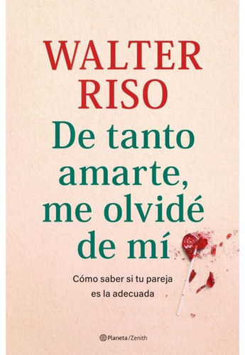 Imagen 1 de 1 de De Tanto Amarte Me Olvide De Mí (planeta)