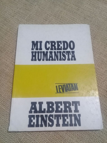 Albert Einstein / Mi Credo Humanista