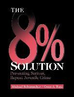 Libro The 8% Solution : Preventing Serious, Repeat Juveni...