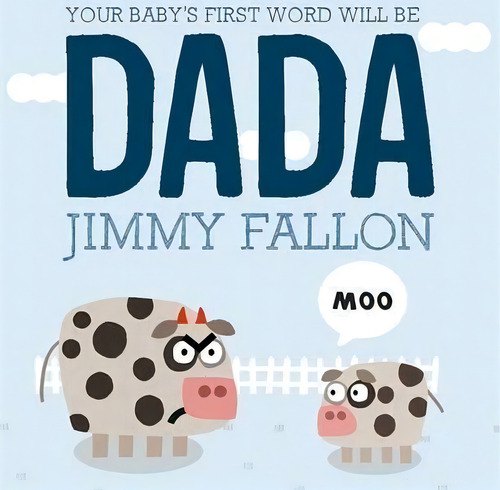 Your Baby's First Word Will Be Dada, De Jimmy Fallon. Editorial St Martins Press, Tapa Dura En Inglés