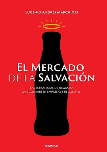 El Mercado De La Salvacion - Marchiri Eugenio (libro)