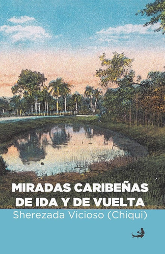 Libro: Miradas Caribeñas Ida Y Vuelta (spanish Edition
