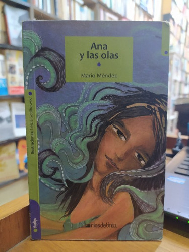 Libro Ana Y Las Olas  - Mendez Mario