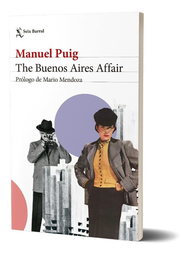 The Buenos Aires Affair (ne) Manuel Puig  Seix Barral