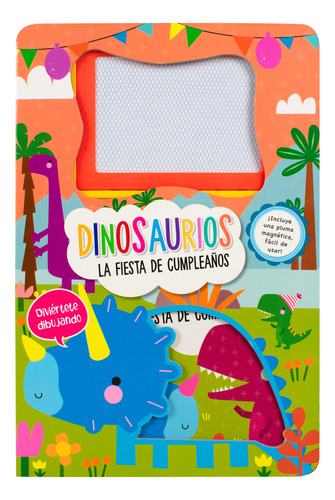 Dinosaurios. La Fiesta De Cumpleaños (incluye Pluma Magnéti