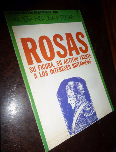 Historia Integral Argentina / Rosas