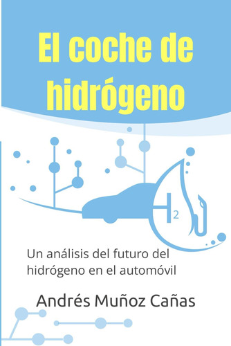 Libro: El Coche De Hidrógeno: Un Análisis Del Futuro Del Hid