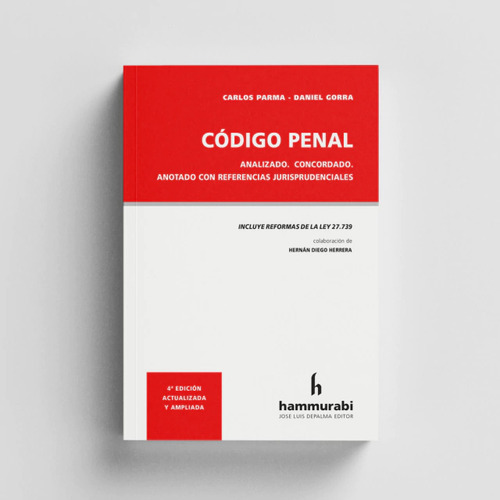 Código Penal Analizado, Concordado Y Anotado: Con Referencias Jurisprudenciales, De Carlos Parma - Daniel Gorra. Editorial Hammurabi, Tapa Blanda En Español, 2024