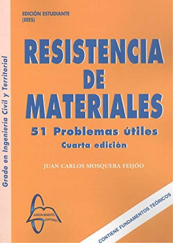 Resistencia De Materiales. 51 Problemas Útiles - Mosquera Fe