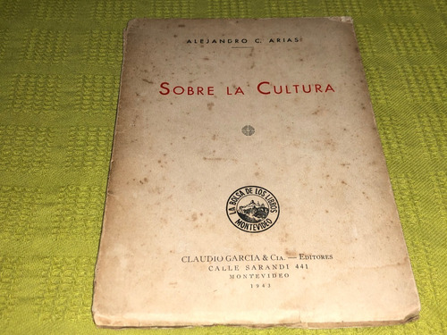 Sobre La Cultura - Alejandro C. Arias - Claudio García