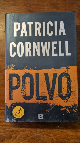 Polvo / Patricia Cornwell / Ediciones B