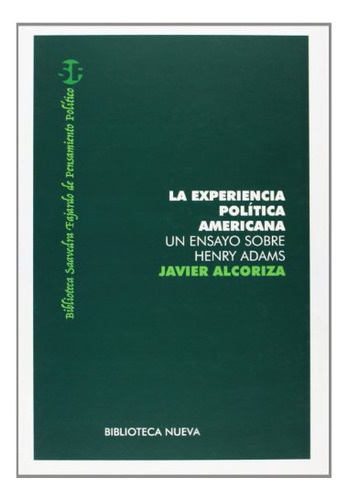 Libro La Experiencia Politica Americana  De Alcoriza Vento J