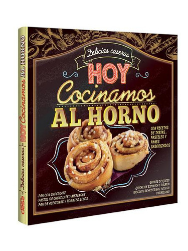 Libro Familiar Delicias Caseras, Hoy Cocinamos Al Horno, de Carolina Berduque. Editorial Clasa, tapa dura en español, 2017