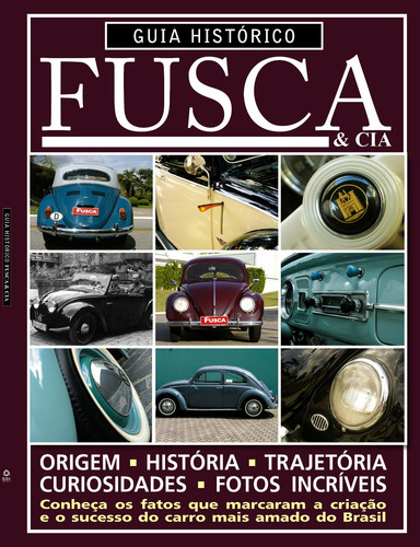 Guia histórico Fusca & cia - Conheça os fatos que marcaram a criação e o sucesso do carro mais amado do Brasil - Vol. 1, de On Line Editora. Editorial IBC - Instituto Brasileiro de Cultura Ltda, capa mole em português, 2018