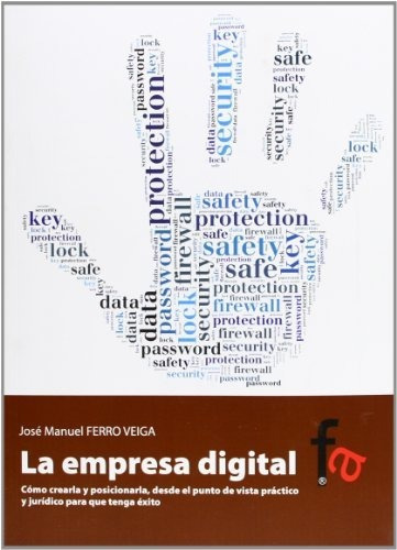 Empresa Digital,la, De José Manuel Ferro Veiga. Editorial Formacion Alcala Sl, Tapa Blanda En Español, 2013