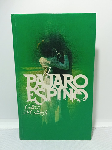 El Pájaro Espino - Colleen Mccullough - Círculo Lectores 