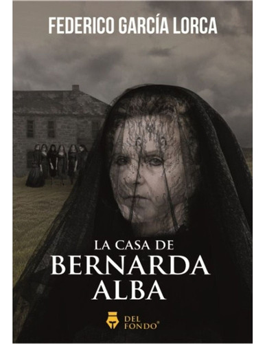 La Casa De Bernarda Alba / Garcia Lorca Federico