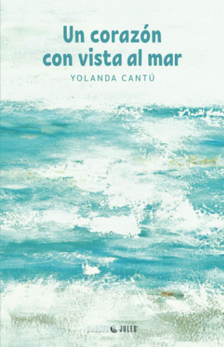 Libro: Un Corazón Con Vista Al Mar (edición En Español)